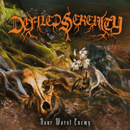 Defiled Serenity : Your Worst Enemy